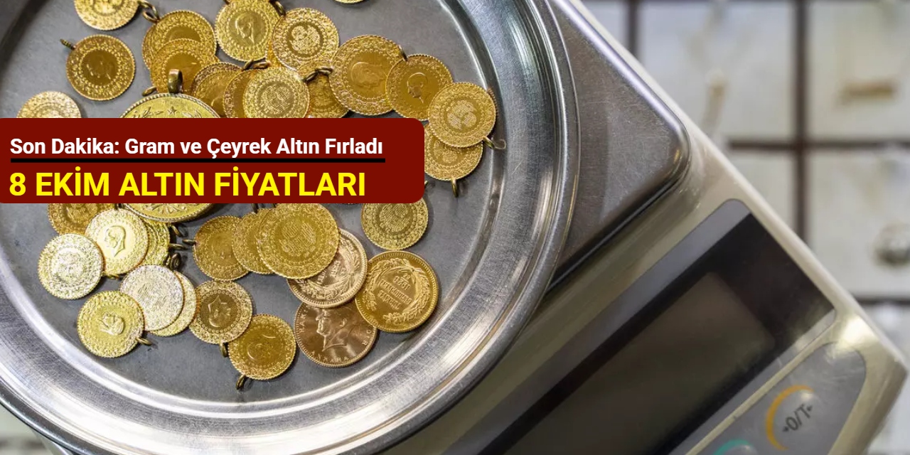 Son dakika: Gram ve çeyrek altın fırladı (8 Ekim 2025)