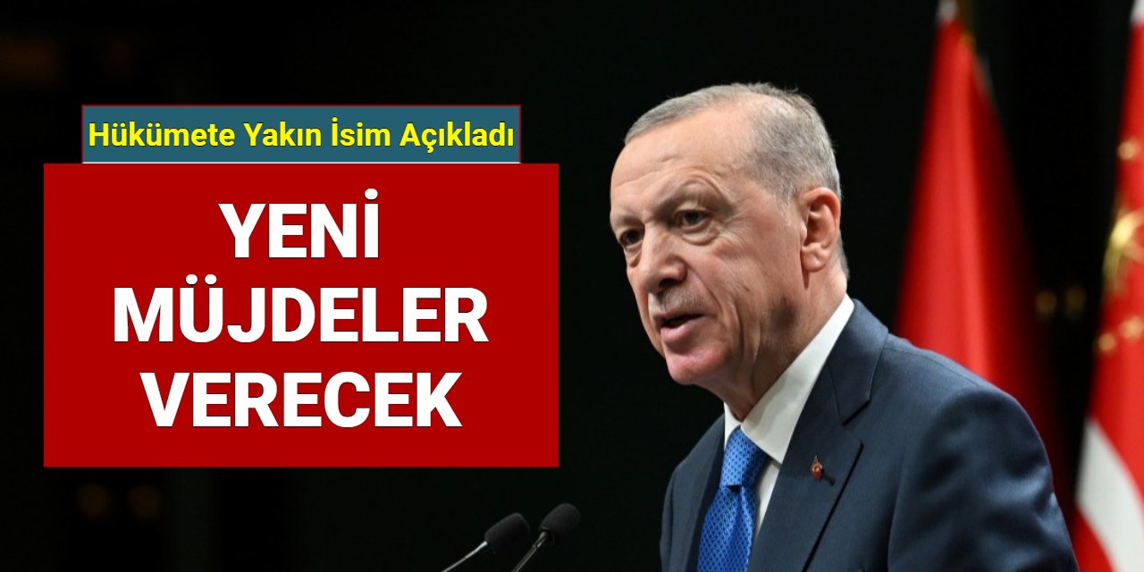 Son dakika: Erdoğan'ın müjdeleri olacak