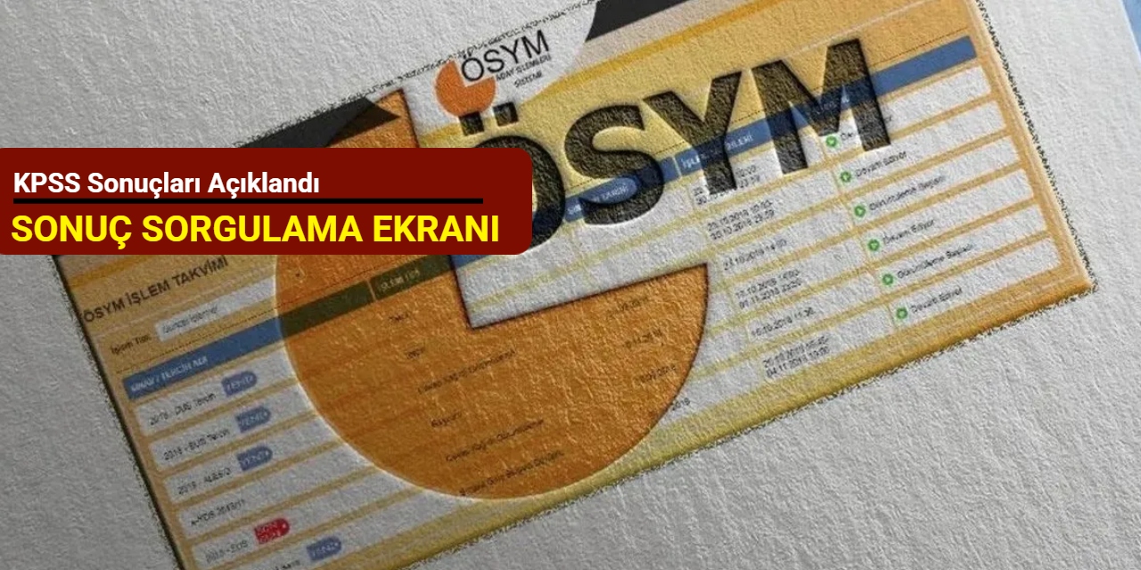 Son dakika: KPSS sonuçları açıklandı