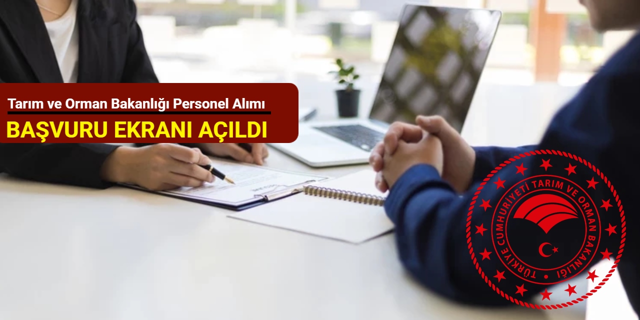 Tarım ve Orman Bakanlığı personel alımı başvuru ekranı açıldı: İşte adım adım başvuru