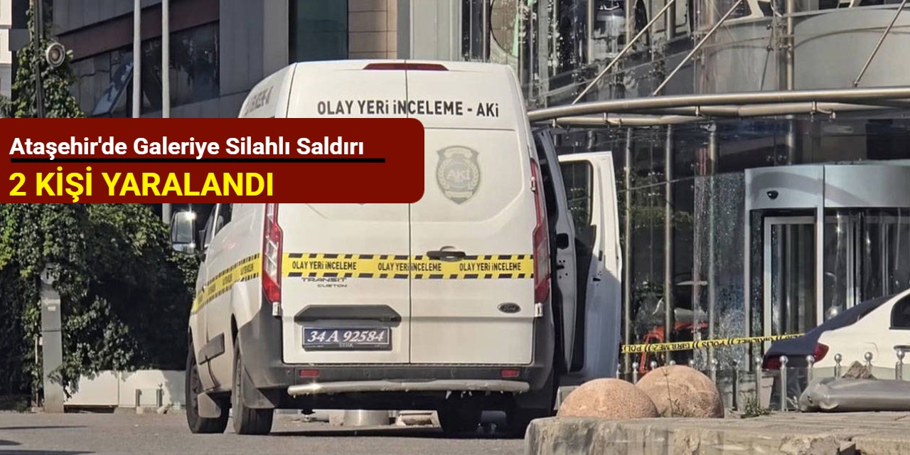 Ataşehir'de galeriye silahlı saldırı: 2 kişi yaralandı
