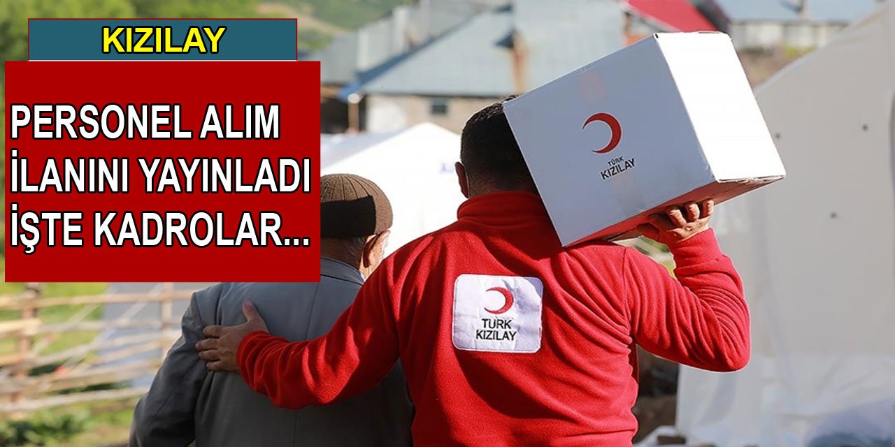 Kızılay, personel alım ilanını yayınladı