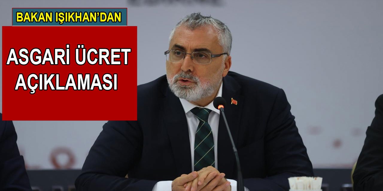 Bakan Vedat Işıkhan, asgari ücretle ilgili önemli açıklamalar yaptı