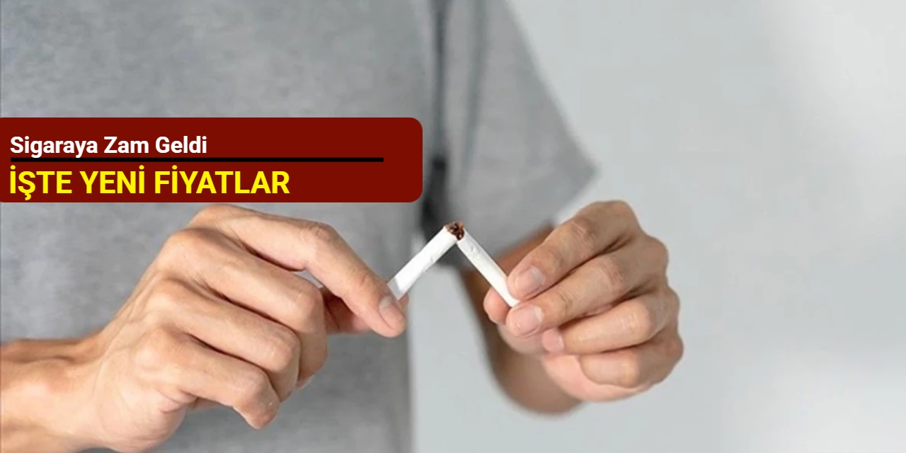 Sigaraya zam geldi: İşte yeni fiyatlar