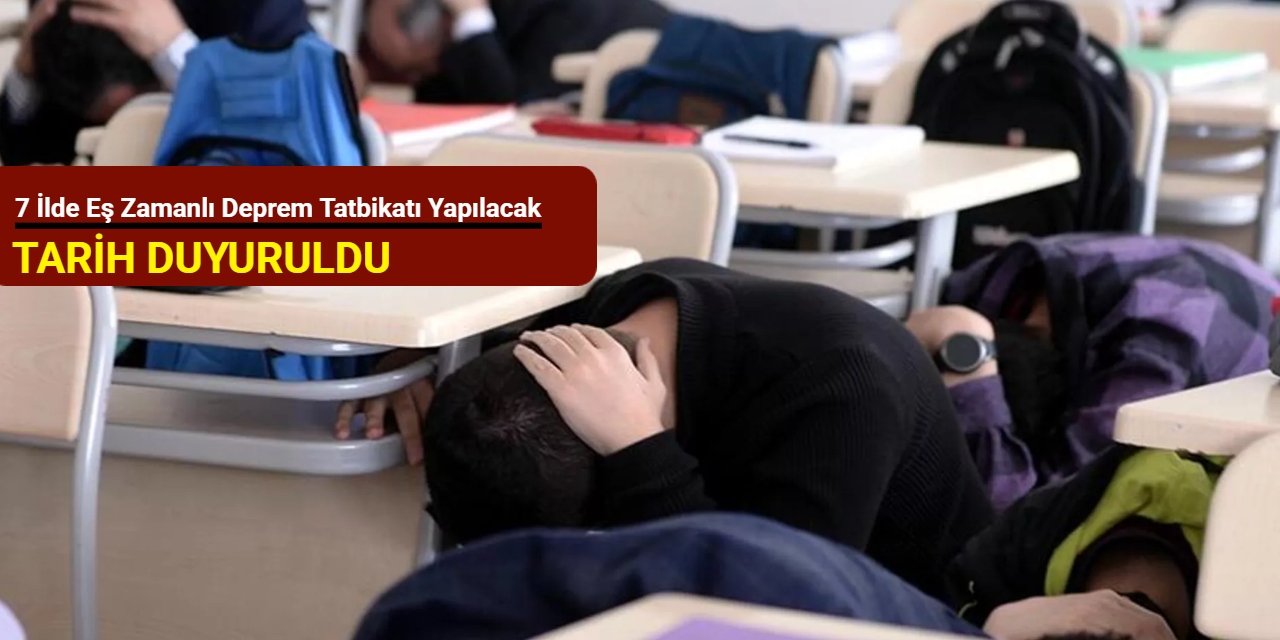 7 ilde eş zamanlı deprem tatbikatı yapılacak: Tarih duyuruldu
