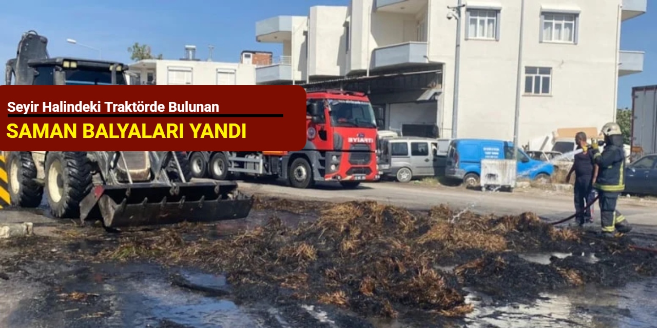 Seyir halindeki traktörde bulunan saman balyaları yandı