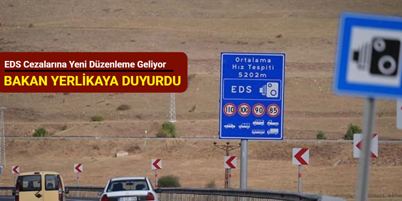 Bakan Yerlikaya duyurdu: EDS cezalarına yeni düzenleme geliyor