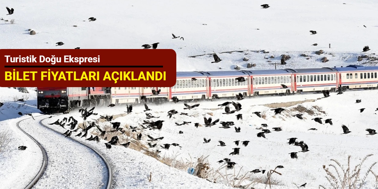 Turistik Doğu Ekspresi bilet fiyatları açıklandı