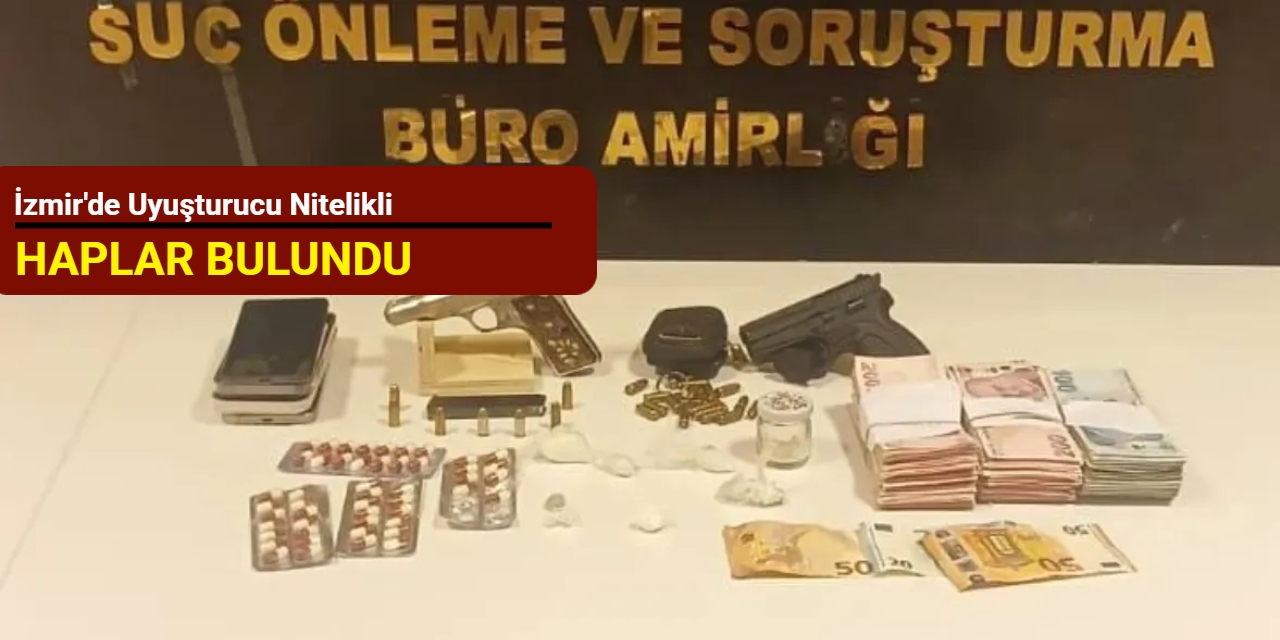 İzmir'de uyuşturucu nitelikli haplar bulundu