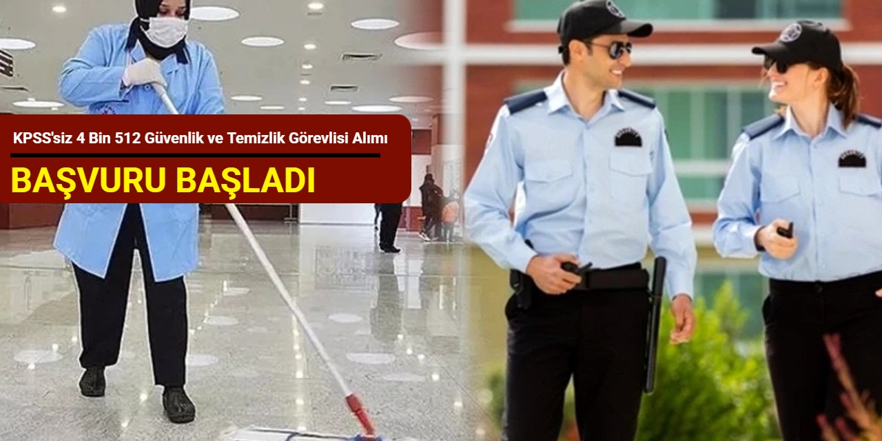 KPSS'siz: iŞKUR 4 bin 512 güvenlik görevlisi ve temizlik görevlisi alımı yapacak : İşte başvuru 2025