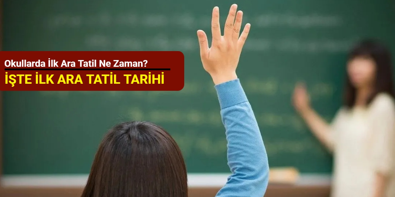 Okullarda ilk ara tatil ne zaman? İşte ilk ara tatil tarihi