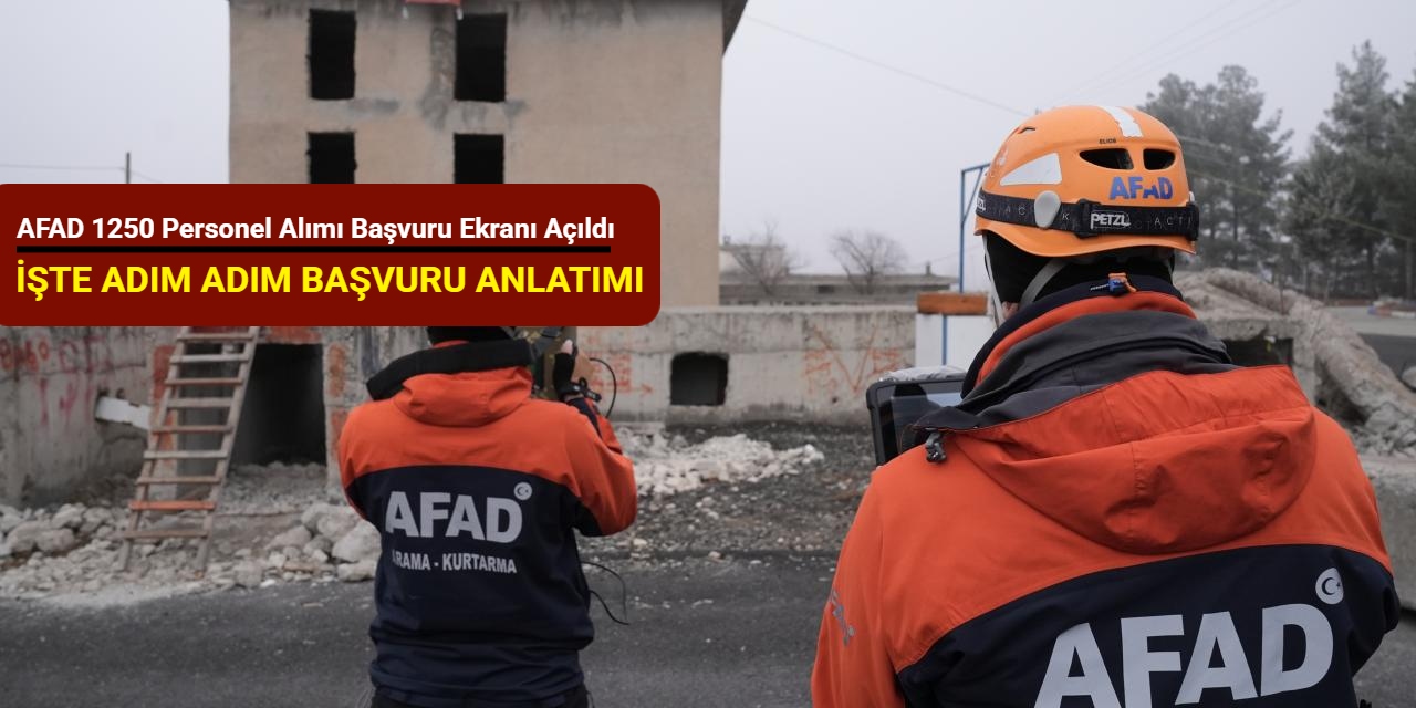 AFAD 1250 personel alımı başvuru ekranı açıldı: İşte adım adım başvuru anlatımı 2025