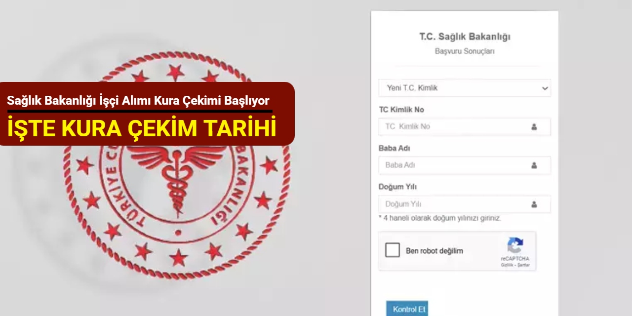 Sağlık Bakanlığı 2 bin 764 işçi alımı kura çekimi başlıyor 2025 İŞKUR kura sonuçları ne zaman?