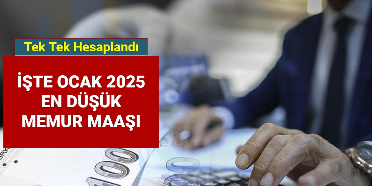 En düşük memur maaşı Ocak 2025 tahmini açıklandı