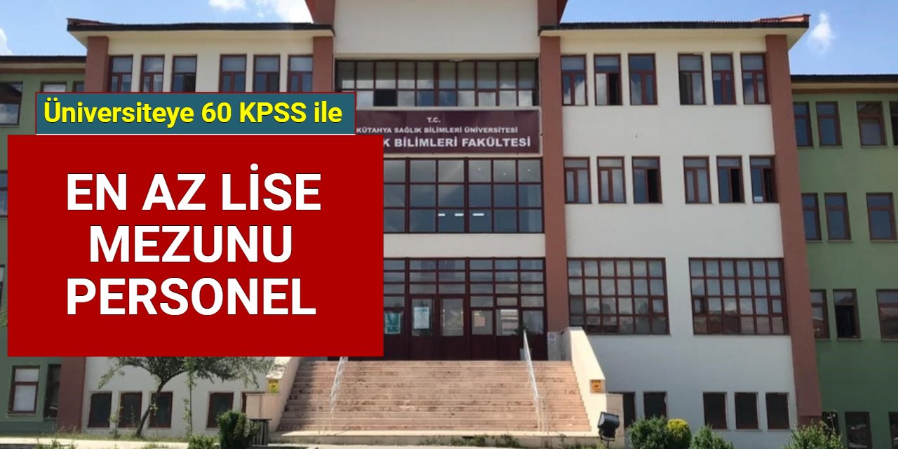 Kütahya Sağlık Bilimleri Üniversitesi 25 personel alımı yapacak