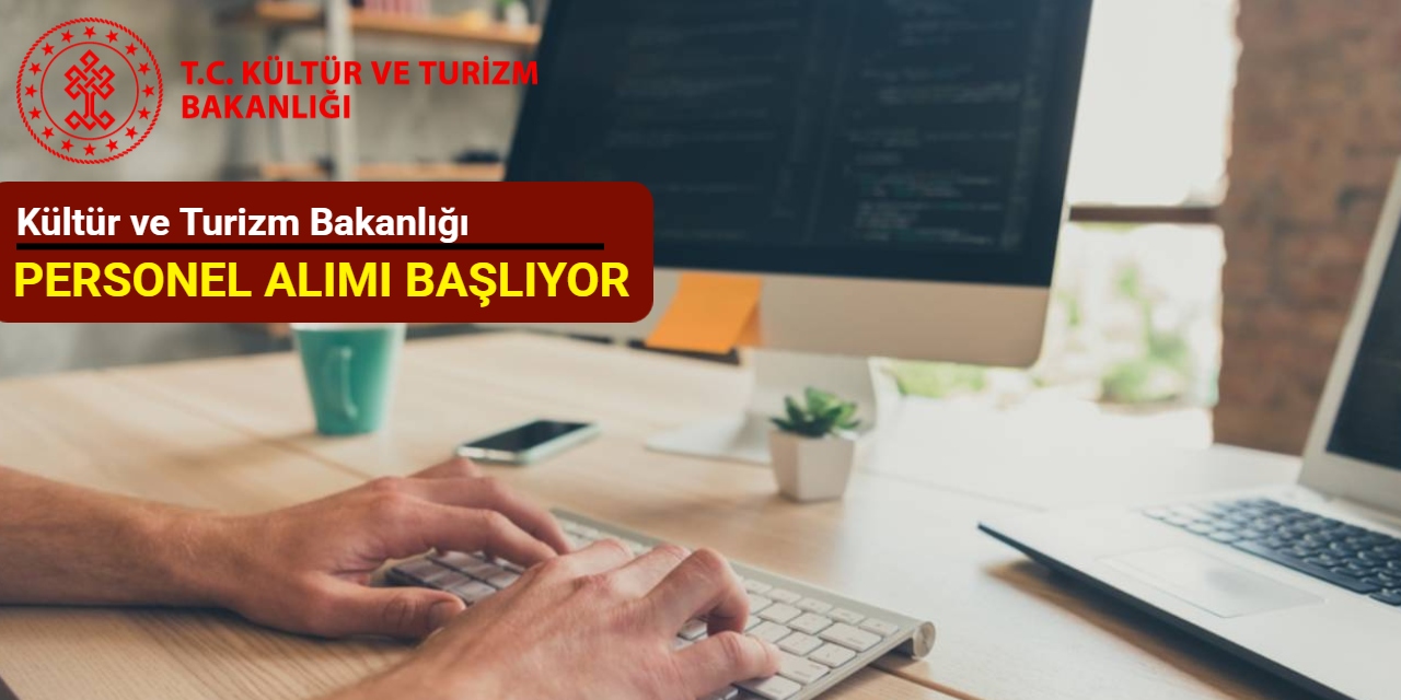 Kültür ve Turizm Bakanlığı personel alımı başvurusu 8 Aralık'ta başlıyor