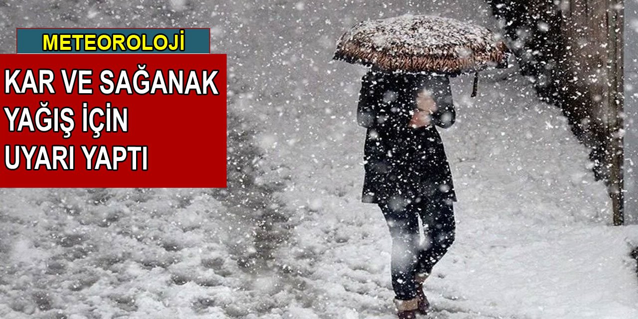 Meteoroloji, birçok ili kar ve yağış için uyardı