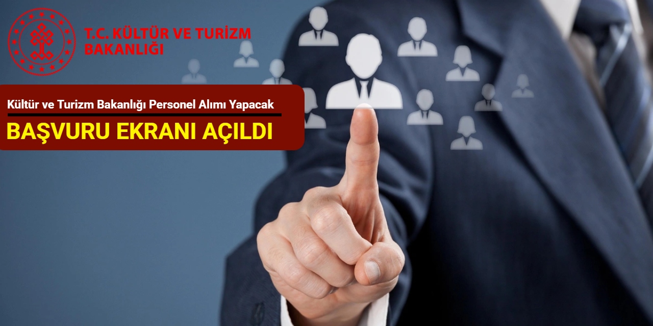 Kültür ve Turizm Bakanlığı personel alımı başvuru ekranı açıldı: İşte adım adım başvuru anlatımı 2025
