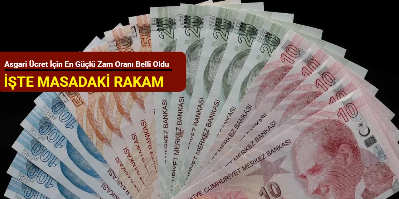 Asgari ücret için en güçlü zam oranı belli oldu: İşte masadaki rakam