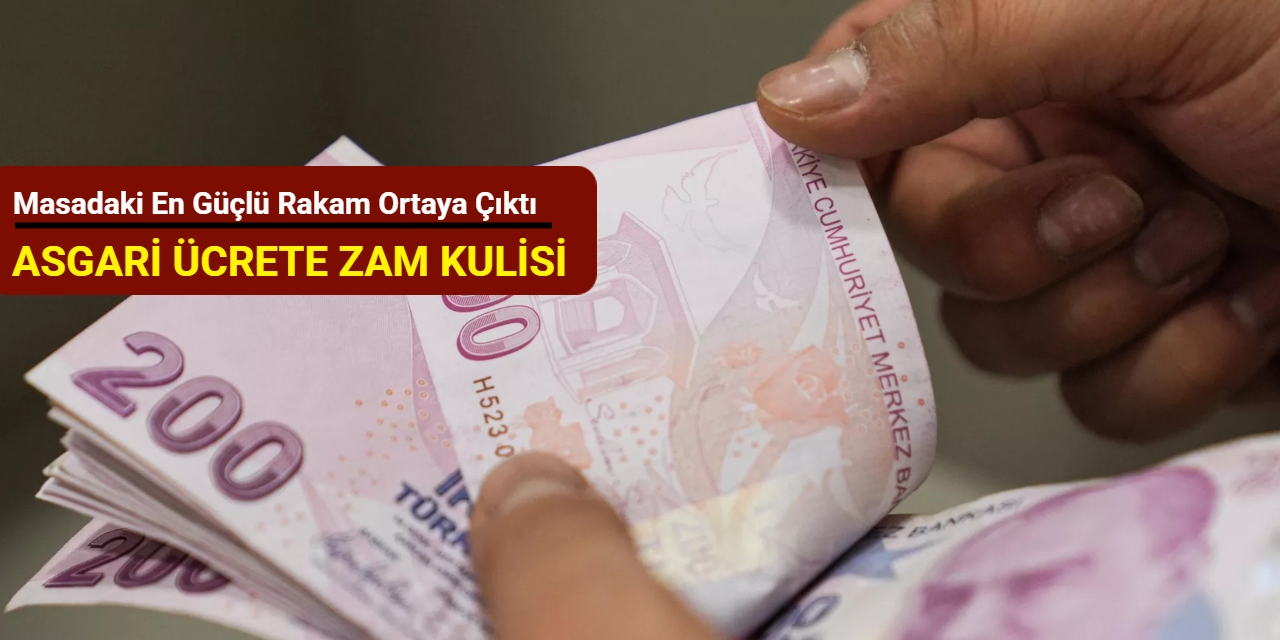 Asgari ücrete zam kulisi: Masadaki en güçlü rakam ortaya çıktı