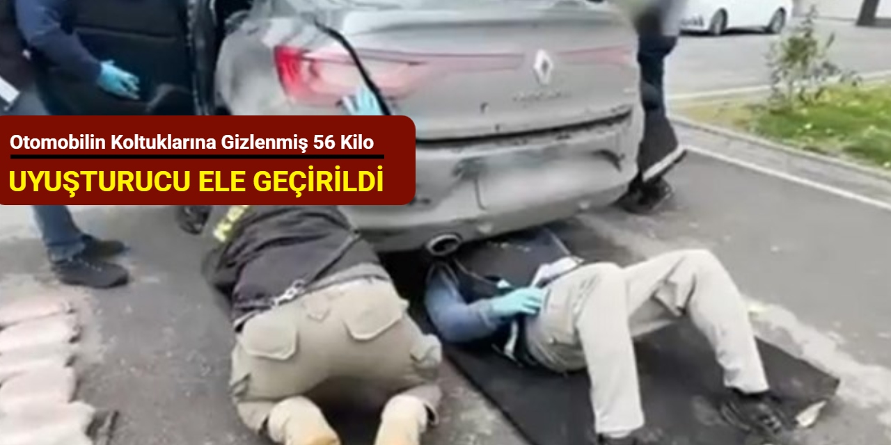 Otomobilin koltuklarına gizlenmiş 56 kilo uyuşturucu ele geçirildi