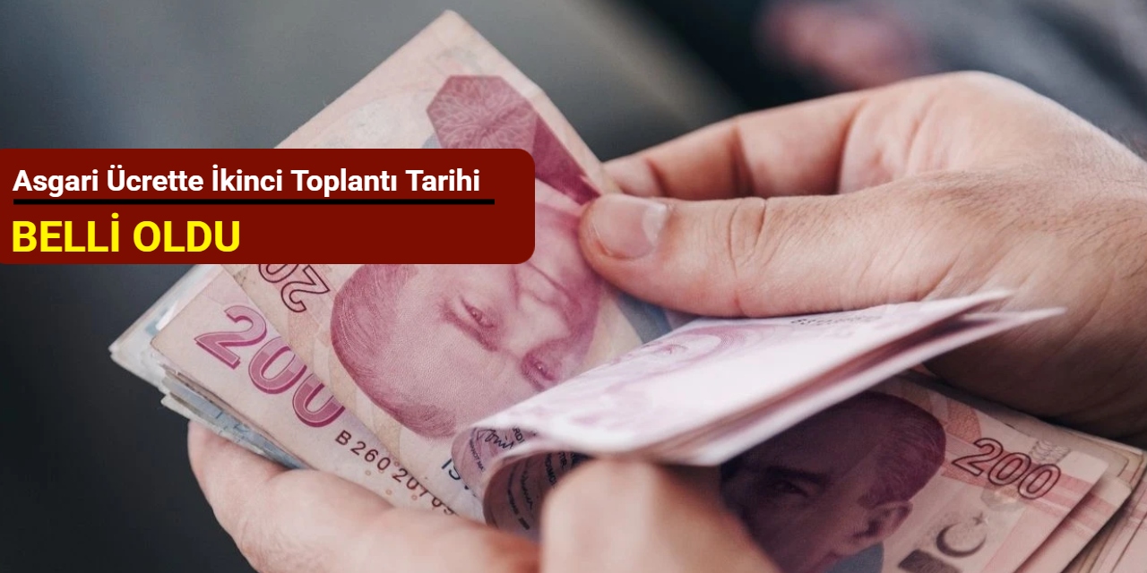 Asgari ücrette ikinci toplantı tarihi belli oldu