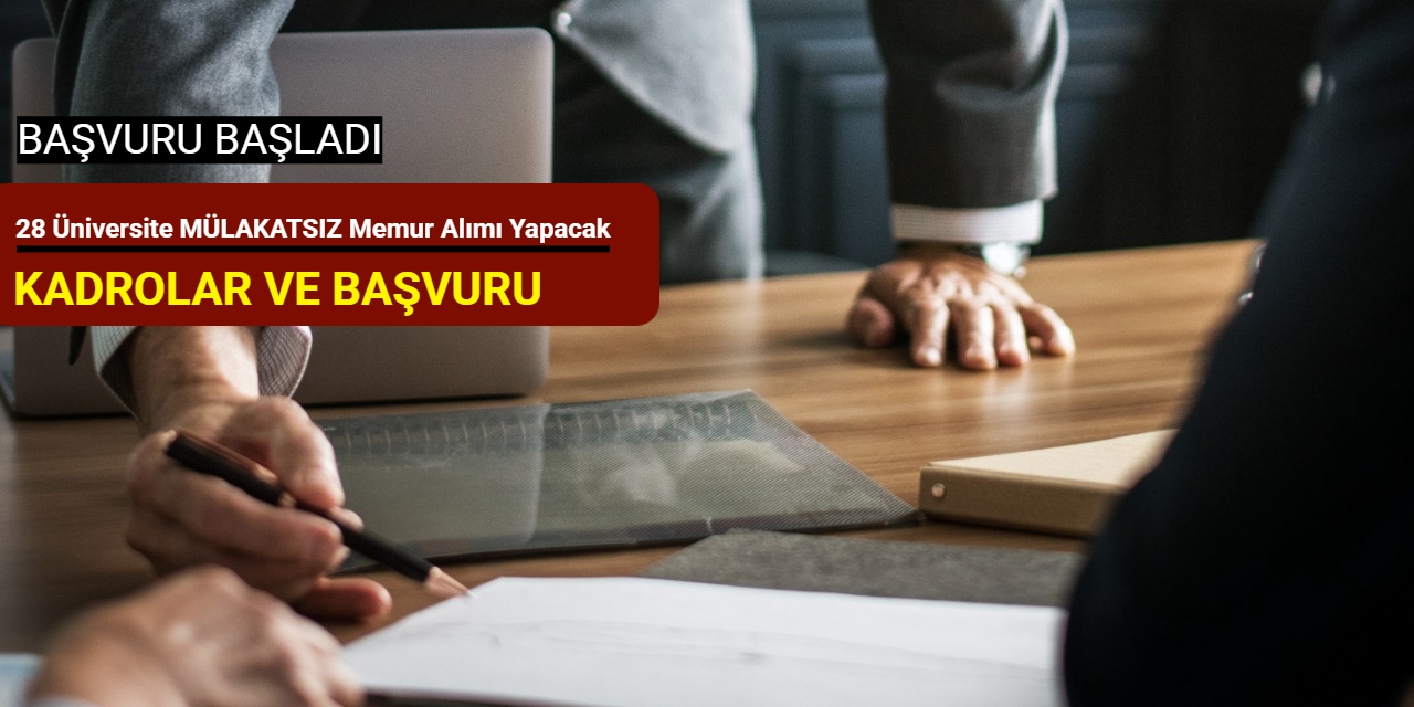 28 üniversite, mülakatsız 472 personel alımı yapacak (sağlık teknikeri, hemşire, biolog, büro personeli)