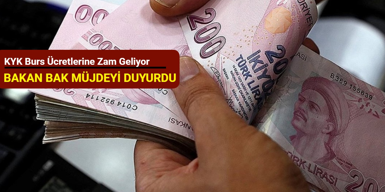 KYK burs ücretlerine zam geliyor: Bakan Bak müjdeyi duyurdu