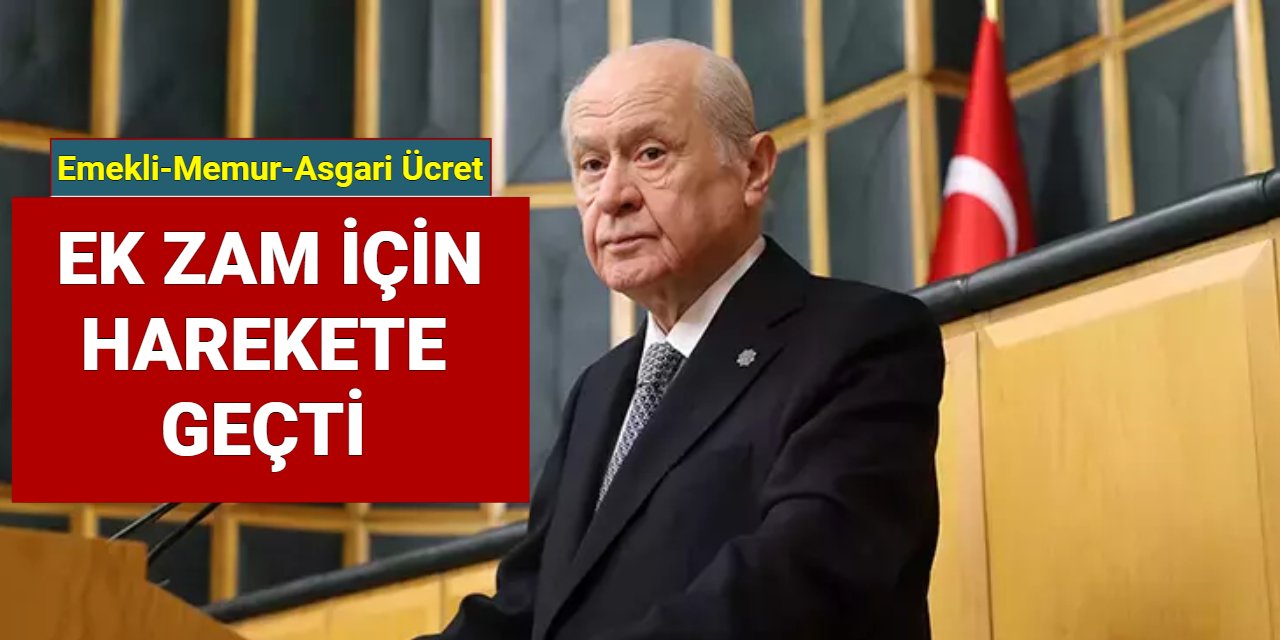 Asgari ücret, memur ve emekliye ek zam: MHP, maaşlara refah payı için harekete geçti