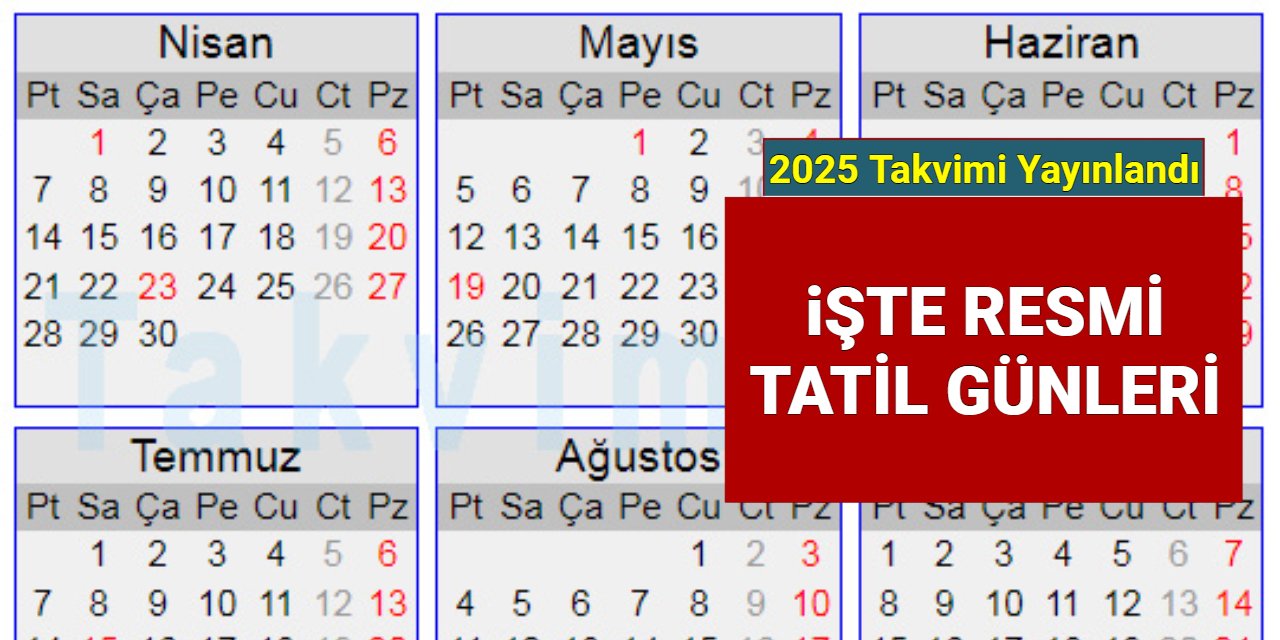 2025 takvimi yayınlandı: İşte resmi tatiller