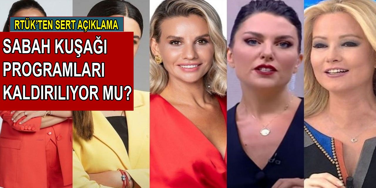 Sabah kuşağı programlarıyla ilgili RTÜK başkanından sert açıklamalar