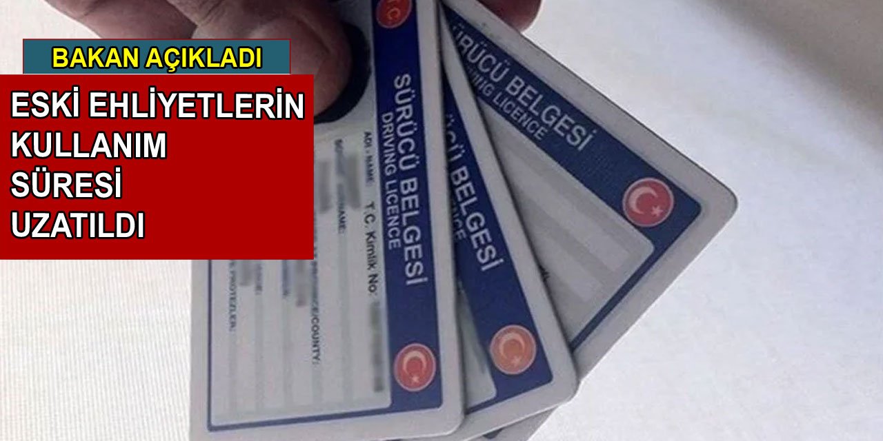 Eski tip sürücü belgelerinin süresi uzatıldı