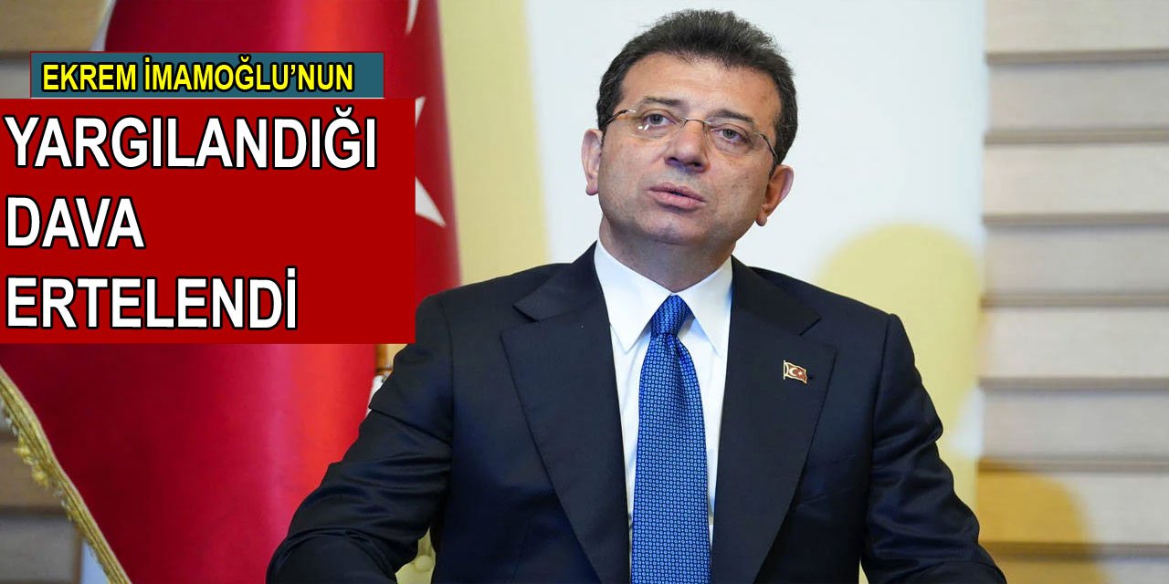 Erkem İmamoğlu'nun davası ertelendi