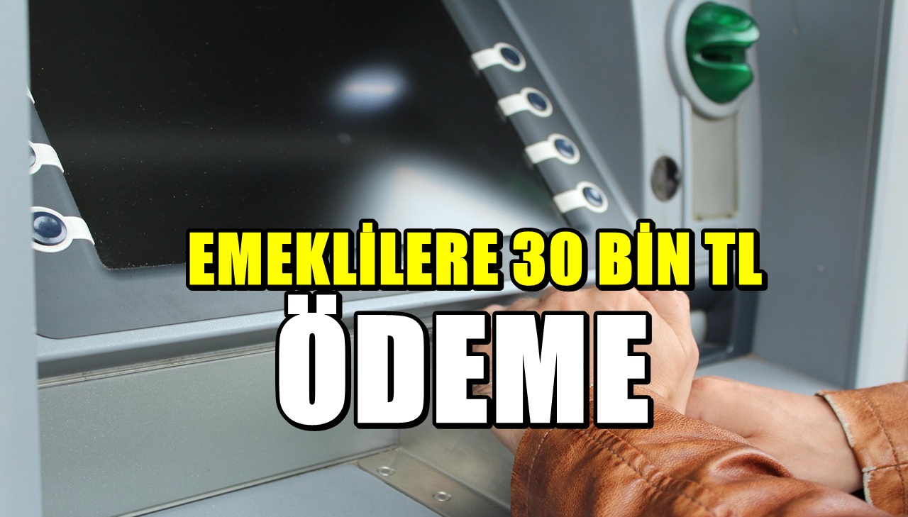 Emeklilere 30 bin lira ödeme : SSK, Bağ-Kur ayrımı yok