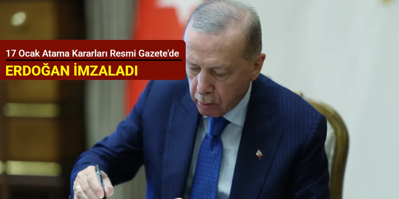 17 Ocak 2026 tarihli atama kararları Resmi Gazete'de