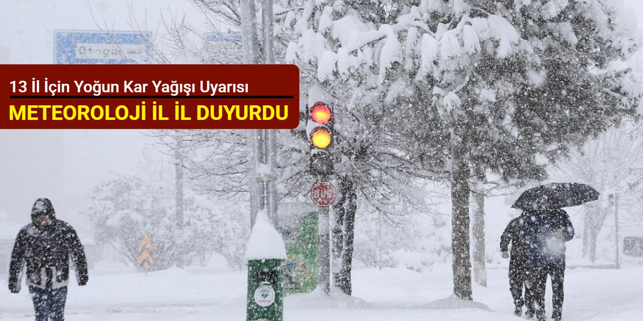 13 il için yoğun kar yağışı uyarısı