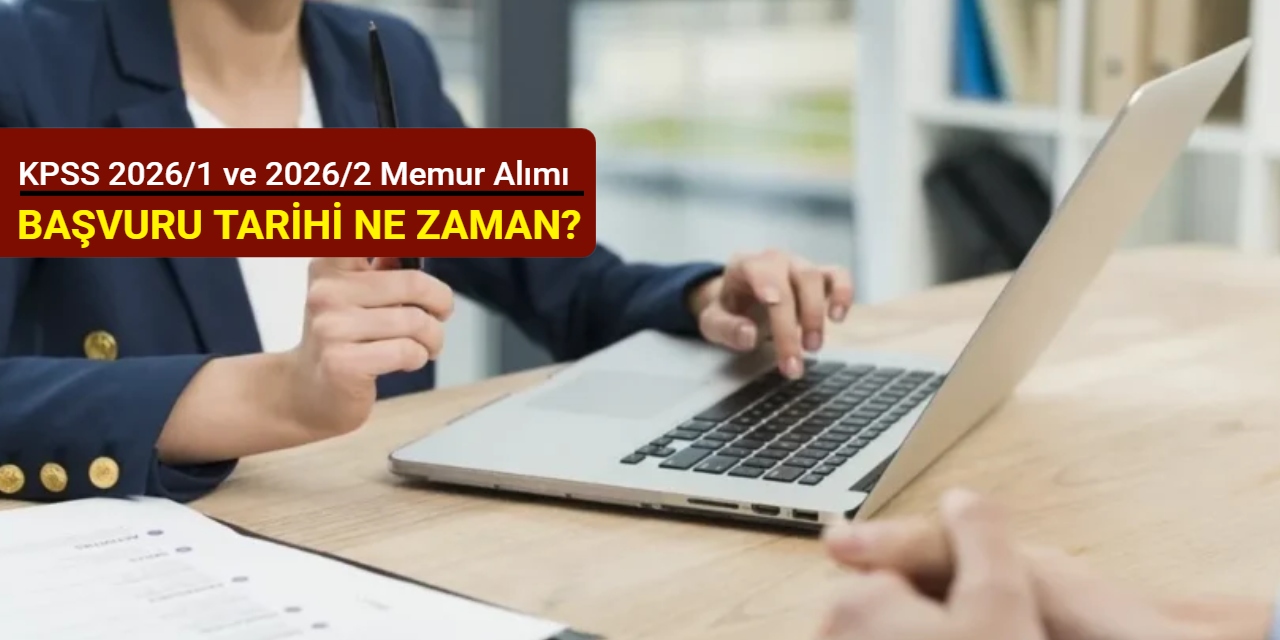 KPSS 2026/1 ve 2026/2 memur alımı tercihleri ne zaman?
