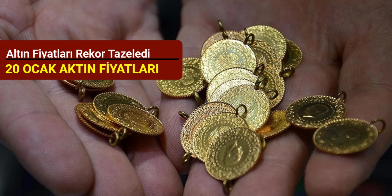 Altın fiyatlarında yeni rekor (20 Ocak 2025)