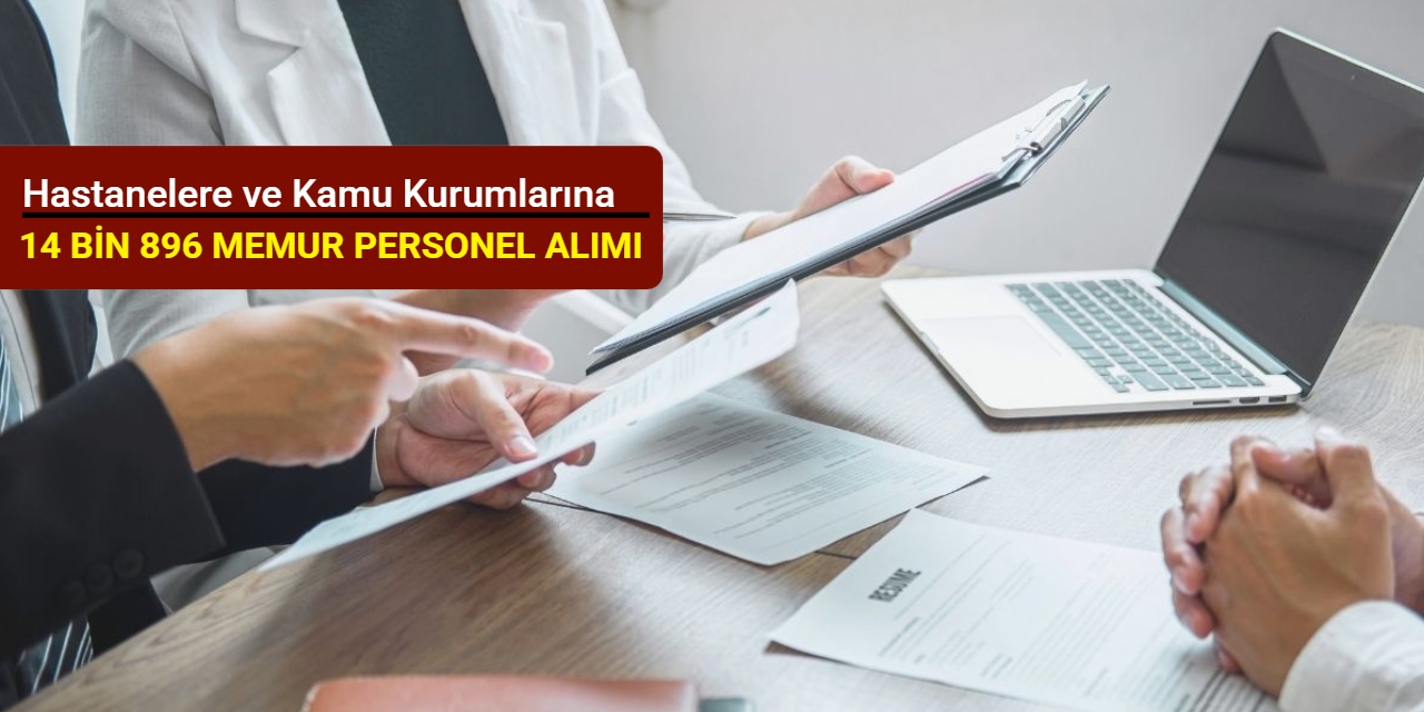 Hastanelere ve kamu kurumlarına 14 bin 896 memur ve personel alımı yapılacak: Başvuru başladı 2026