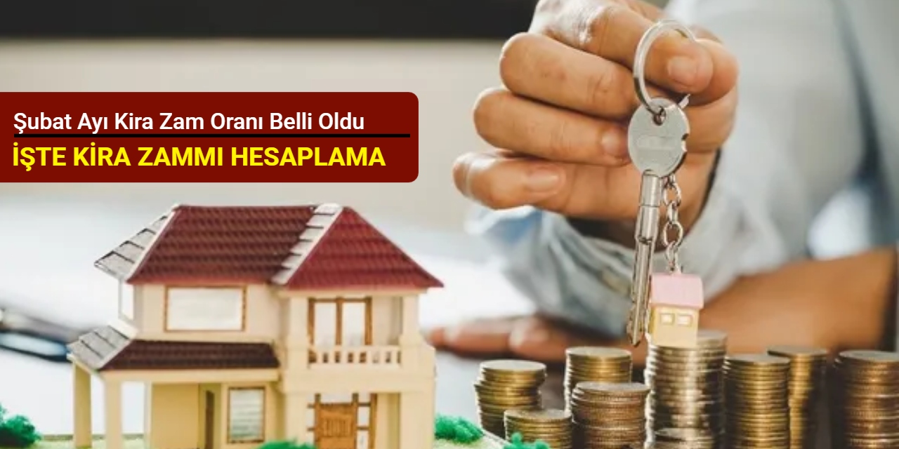 Son dakika: Şubat ayı konut ve işyeri kira zam oranı belli oldu