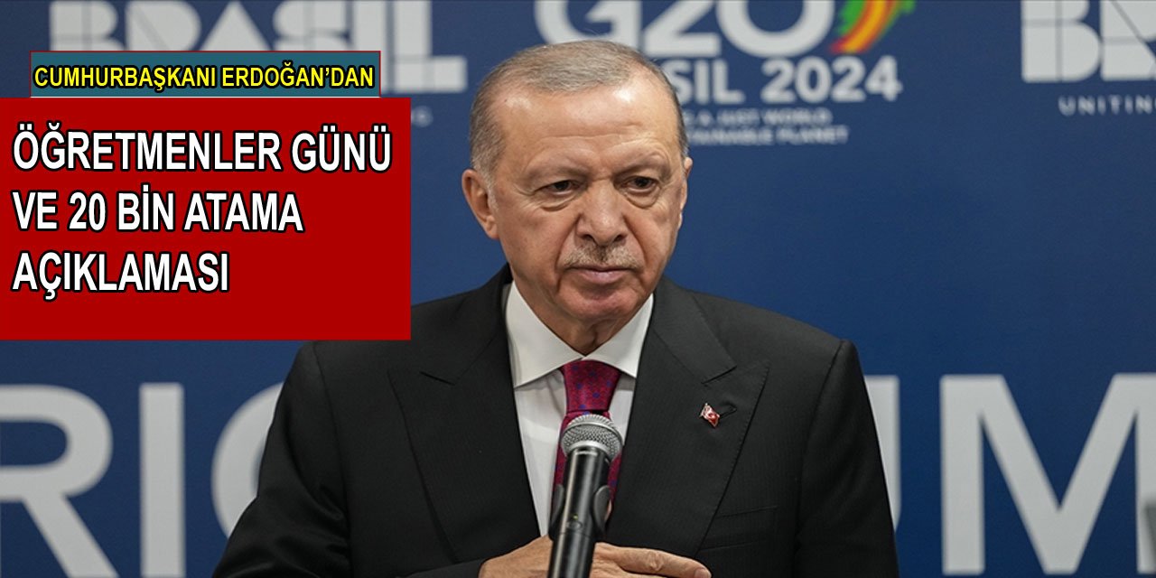 Erdoğan'dan öğretmenler günü ve 20 bin atama açıklaması