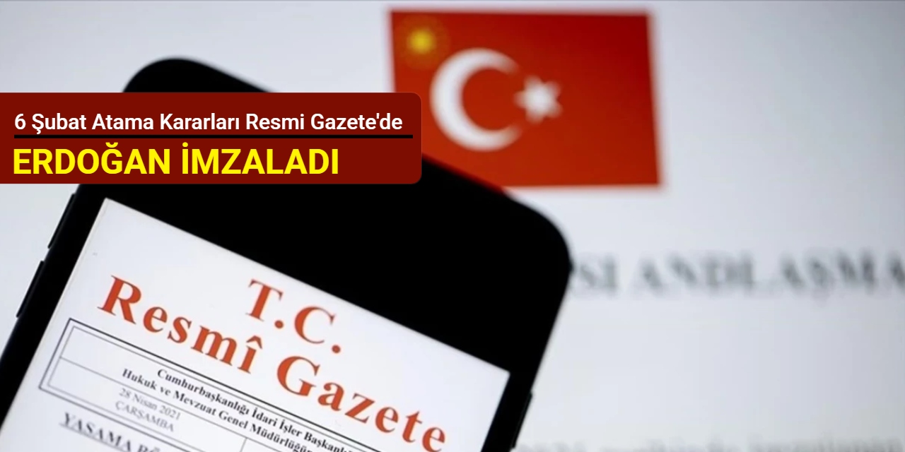 6 Şubat 2026 tarihli atama kararları Resmi Gazete'de