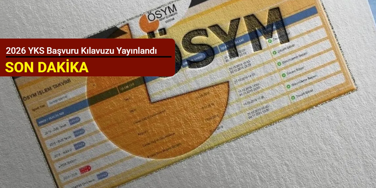2026 YKS başvuru kılavuzu yayınlandı