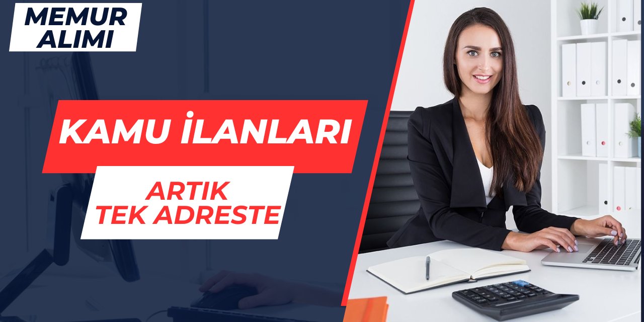 Kamu memur alımları artık tek adreste