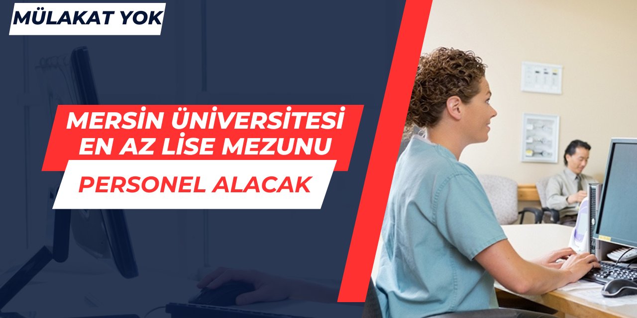 Mersin Üniversitesi 70 personel alımı yapacak