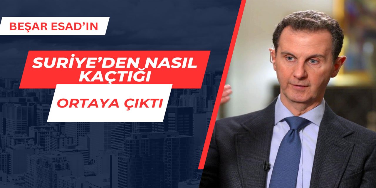 Beşar Esad'ın nasıl kaçtığı ortaya çıktı