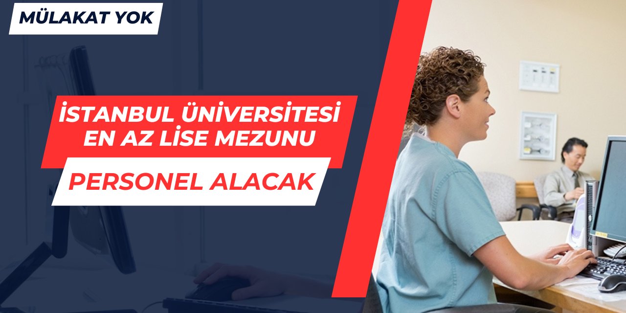 İstanbul Üniversitesi Cerrahpaşa 128 sözleşmeli personel alımı yapılacak