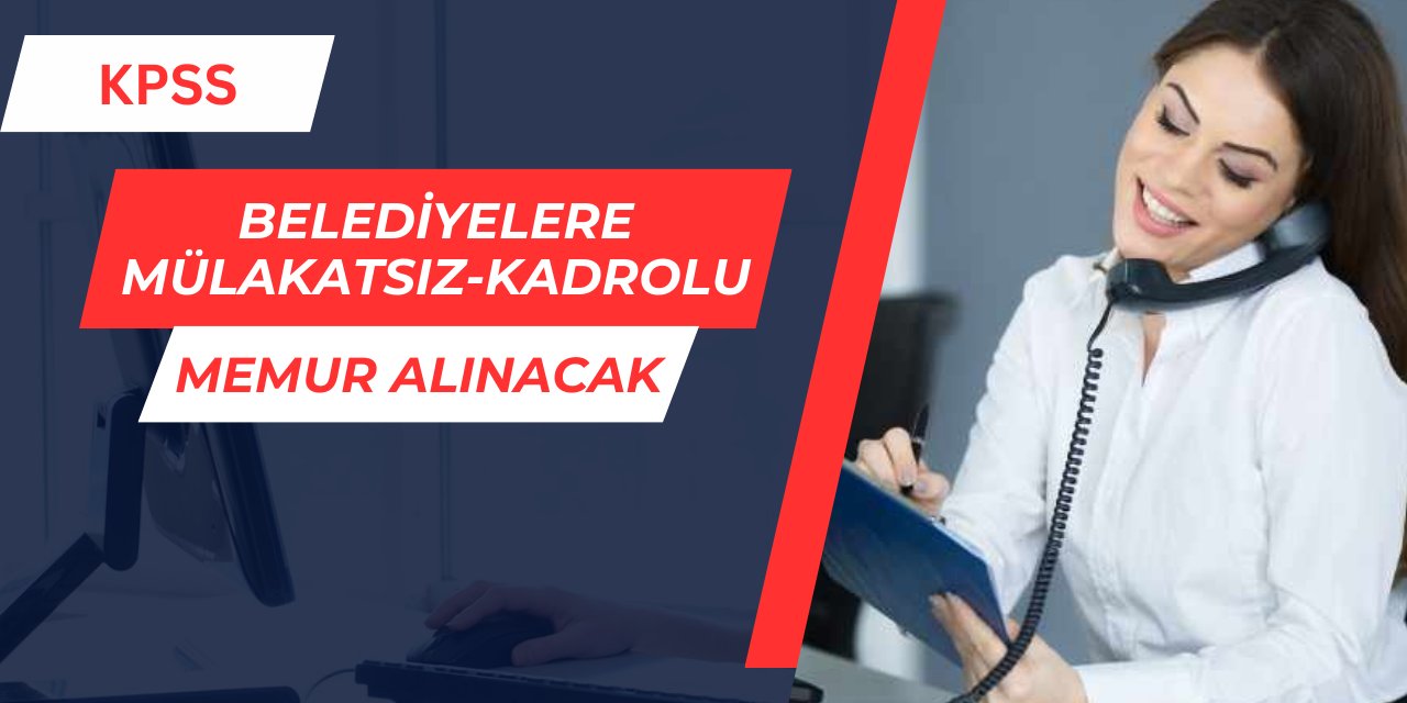 KPSS 2024/2 tercihleri ile belediyelere memur alımı yapılacak