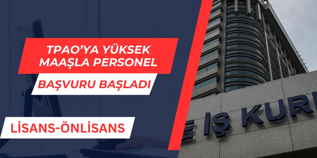 TPAO lisans ve ön lisans mezunu personel alımı başvurusu başladı