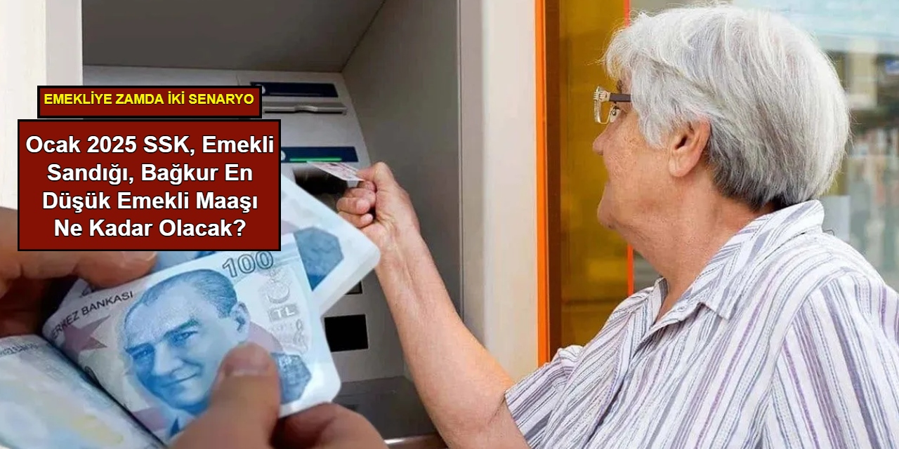 Yeni yıl Ocak 2025 SSK, Emekli Sandığı, Bağkur en düşük emekli maaşı ne kadar olacak?